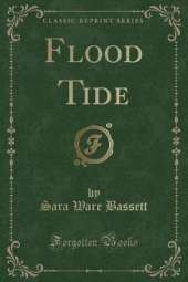 Flood Tide (Classic Reprint)