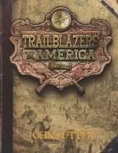 John Sutter (Trailblazers of America, Book 6)
