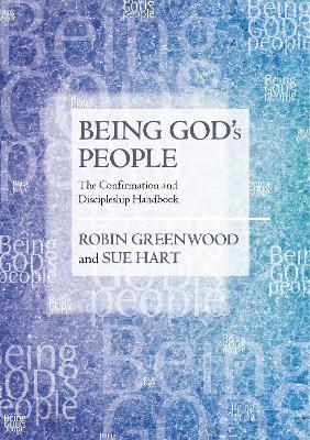 Being God's People: The Confirmation And Discipleship Handbook