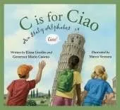 C Is for Ciao: An Italy Alphabet