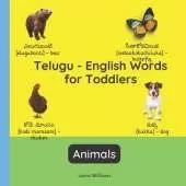 Telugu - English Words for Toddlers - Animals: Teach and Learn Telugu For Kids and Beginners Bilingual Picture Book with English Translations