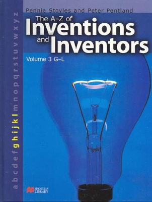 The A-Z Inventions and Inventors Book 3 G-L Macmillan Library