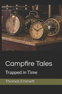 Campfire Tales: Trapped in Time