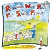 Remember When Jesus Fed 5000 People