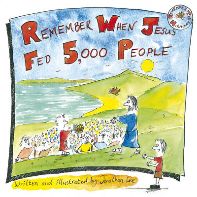 Remember When Jesus Fed 5000 People