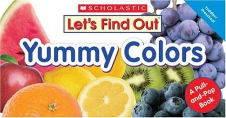Yummy Colours: A Pull-and-pop Book
