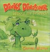 Dinky Dinosaur: Who's My Friend?