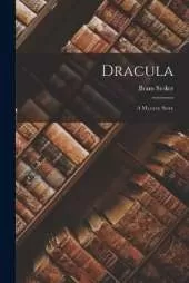 Dracula: A Mystery Story