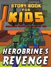 Storybook for Kids Adam and Marky in Episode Two Herobrine's Revenge: Early Reader Stories for Minecrafters