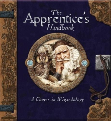 The Apprentice's Handbook: A Course in Wizardology