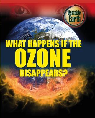 Unstable Earth: What Happens if the Ozone Layer Disappears?