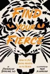 Find Your Fierce: How to Put Social Anxiety in Its Place