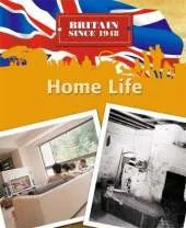 Britain Since 1948: Home Life