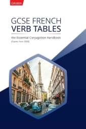 GCSE French Verb Tables: The Essential Conjugation Handbook