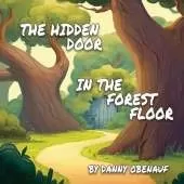 The Hidden Door in the Forest Floor