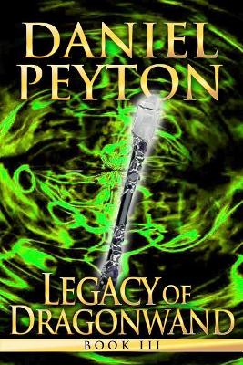 Legacy of Dragonwand: Book 3