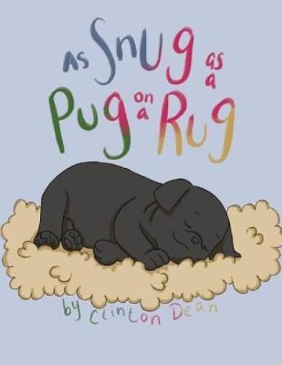 As Snug as a Pug on a Rug
