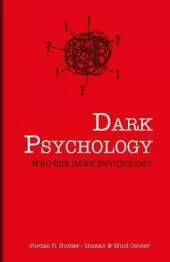 Dark Psychology: Who Uses Dark Psychology?
