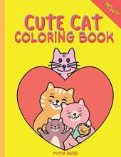 Cute Cat Coloring Book: Super Fun Coloring Book with Cute Cat 50 Coloring for Kids Cute and Fun Designs: Happy Cat, Playful Cat, Sleepy Cat and MorePerfect for Toddlers, Girls, Boys Ages 2-4, 4-8