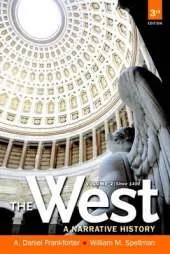 The West: A Narrative History, Volume Two: 1400 to the Present with New MyHistoryLab with Etext -- Access Card Package
