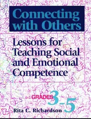 Connecting with Others, Grades 3-5: Lessons for Teaching Social and Emotional Competence
