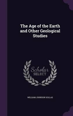 The Age of the Earth and Other Geological Studies