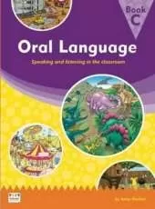 Oral Language: Speaking and listening in the classroom - Book C