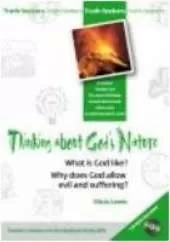 Thinking About God's Nature: What is God Like?, Why Does God Allow Evil and Suffering?