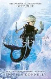 Waterfire Saga: Sea Spell: Book 4