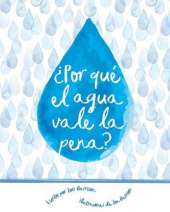 ?por Que El Agua Vale La Pena?