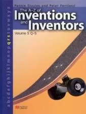 The A-Z Inventions and Inventors Book 5 Q-S Macmillan Library