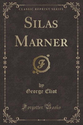 Silas Marner (Classic Reprint)
