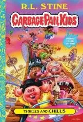Thrills and Chills (Garbage Pail Kids Book 2)