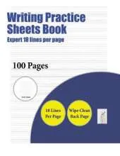 Writing Practice Sheets Book (Highly advanced 18 lines per page): A handwriting and cursive writing book with 100 pages of extra large 8.5 by 11.0 inch writing practise pages. This book has guidelines for practising writing.