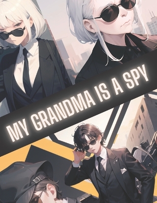 My Grandma is Spy