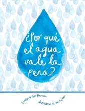 ?por Que El Agua Vale La Pena?