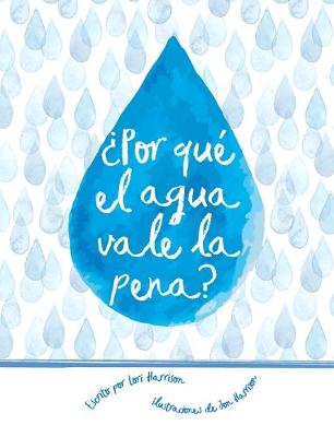 ?por Que El Agua Vale La Pena?