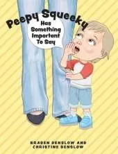 Peepy Squeeky Has Something Important To Say