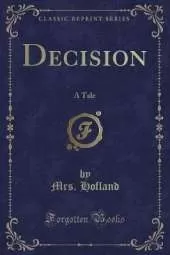 Decision: A Tale (Classic Reprint)