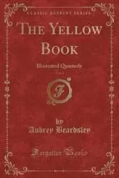 The Yellow Book, Vol. 4: Illustrated Quarterly (Classic Reprint)