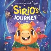 Sirio's Journey: An illustrated children's book about friendship, empathy, and a brave capybara