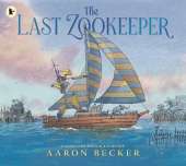 The Last Zookeeper: From the creator of the Yoto Carnegie Medal-winning picture book The Tree and the River