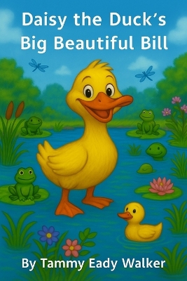 Daisy the Duck's Big Beautiful Bill: The Second book in the Daisy Series