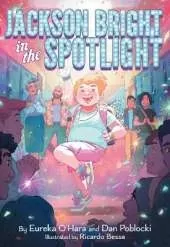 Jackson Bright in the Spotlight: A Novel