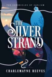 The Silver Strand (The Chronicles of Caelium Book 2)