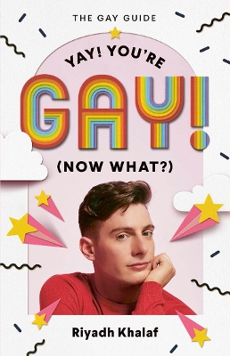 Yay! You'Re Gay! Now What