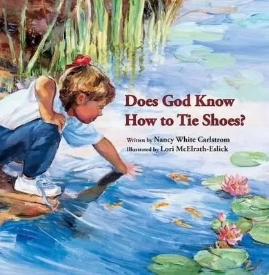 Does God Know How to Tie Shoes?