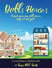 Cut and Paste Worksheets PDF (Doll House Interior Designer): Furnish your own doll houses with cut and paste furniture. This book is designed to improve hand-eye coordination, develop fine and gross motor control, develop visuo-spatial skills, and to help