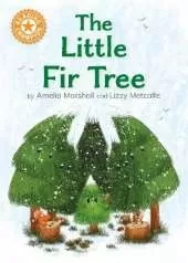 Reading Champion: The Little Fir Tree: Independent Reading Orange 6
