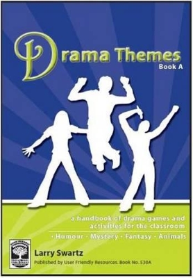 Drama Themes: A Handbook of Drama Games and Activities for the Classroom